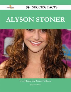 Alyson Stoner 76 Success Facts - Everything you need to know about Alyson Stoner (eBook, ePUB)