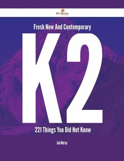 Cover Fresh- New- And Contemporary K2 - 221 Things You Did Not Know (eBook, ePUB)