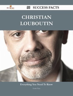Christian Louboutin 56 Success Facts - Everything you need to know about Christian Louboutin (eBook, ePUB)