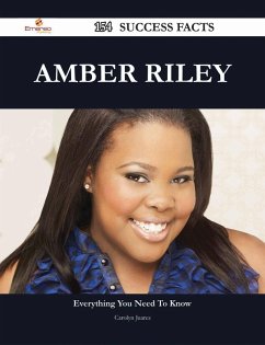 Amber Riley 154 Success Facts - Everything you need to know about Amber Riley (eBook, ePUB)
