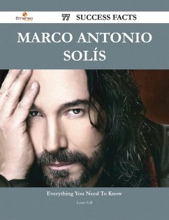 Marco Antonio Solís 77 Success Facts - Everything you need to know about Marco Antonio Solís (eBook, ePUB)