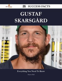 Gustaf Skarsgård 32 Success Facts - Everything you need to know about Gustaf Skarsgård (eBook, ePUB)