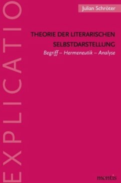 Theorie der literarischen Selbstdarstellung - Schröter, Julian