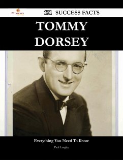 Tommy Dorsey 171 Success Facts - Everything you need to know about Tommy Dorsey (eBook, ePUB)