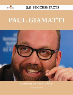 Paul Giamatti 215 Success Facts - Everything you need to know about Paul Giamatti (eBook, ePUB)