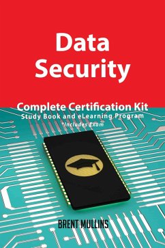 Data Security Complete Certification Kit - Study Book and eLearning Program (eBook, ePUB)