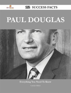 Paul Douglas 152 Success Facts - Everything you need to know about Paul Douglas (eBook, ePUB) - Mckee, Carolyn