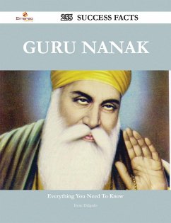 Guru Nanak 255 Success Facts - Everything you need to know about Guru Nanak (eBook, ePUB)