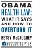 Obama Health Law: What It Says and How to Overturn It (eBook, ePUB)