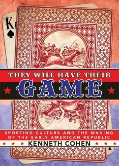 They Will Have Their Game (eBook, ePUB) - Cohen, Kenneth