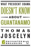 What President Obama Doesn?t Know About Guantanamo (eBook, ePUB)