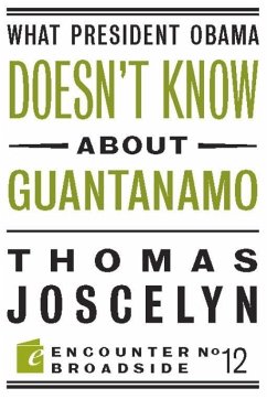 What President Obama Doesn?t Know About Guantanamo (eBook, ePUB) - Joscelyn, Thomas