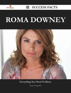 Roma Downey 81 Success Facts - Everything you need to know about Roma Downey (eBook, ePUB) Roma Downey 81 Success Facts - Everything you need to know about Roma Downey (eBook, ePUB)