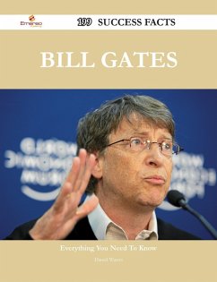 Bill Gates 199 Success Facts - Everything you need to know about Bill Gates (eBook, ePUB)