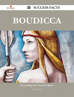 Boudicca 52 Success Facts - Everything you need to know about Boudicca (eBook, ePUB)