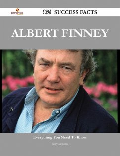 Albert Finney 135 Success Facts - Everything you need to know about Albert Finney (eBook, ePUB)