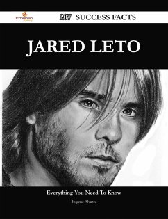 Jared Leto 207 Success Facts - Everything you need to know about Jared Leto (eBook, ePUB) - Alvarez, Eugene