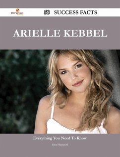Arielle Kebbel 58 Success Facts - Everything you need to know about Arielle Kebbel (eBook, ePUB)