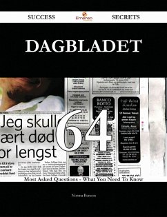 Dagbladet 64 Success Secrets - 64 Most Asked Questions On Dagbladet - What You Need To Know (eBook, ePUB) - Benson, Norma
