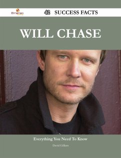 Will Chase 42 Success Facts - Everything you need to know about Will Chase (eBook, ePUB)