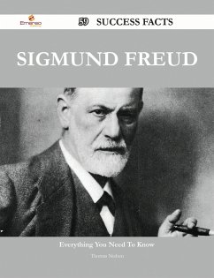 Sigmund Freud 59 Success Facts - Everything you need to know about Sigmund Freud (eBook, ePUB)