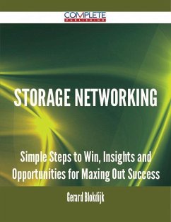Cover Storage Networking - Simple Steps to Win, Insights and Opportunities for Maxing Out Success (eBook, ePUB)