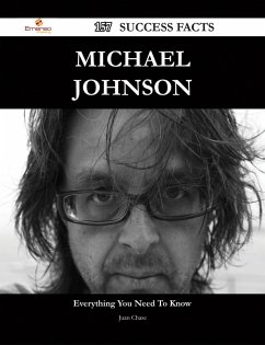 Michael Johnson 157 Success Facts - Everything you need to know about Michael Johnson (eBook, ePUB)