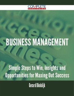 Business Management - Simple Steps to Win, Insights and Opportunities for Maxing Out Success (eBook, ePUB) - Blokdijk, Gerard