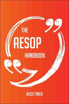 The Aesop Handbook - Everything You Need To Know About Aesop (eBook, ePUB)