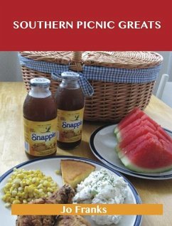 Southern Picnic Greats: Delicious Southern Picnic Recipes, The Top 94 Southern Picnic Recipes (eBook, ePUB) - Franks, Jo