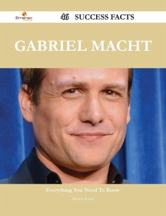 Gabriel Macht 46 Success Facts - Everything you need to know about Gabriel Macht (eBook, ePUB)