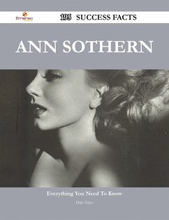 Ann Sothern 195 Success Facts - Everything you need to know about Ann Sothern (eBook, ePUB)
