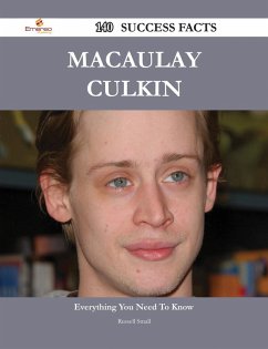 Macaulay Culkin 140 Success Facts - Everything you need to know about Macaulay Culkin (eBook, ePUB) Macaulay Culkin 140 Success Facts - Everything you need to know about Macaulay Culkin (eBook, ePUB)
