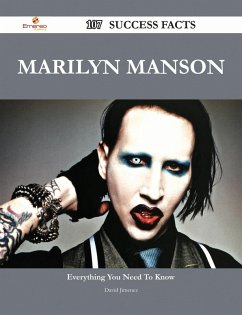 Marilyn Manson 107 Success Facts - Everything you need to know about Marilyn Manson (eBook, ePUB)