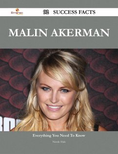 Malin Akerman 92 Success Facts - Everything you need to know about Malin Akerman (eBook, ePUB)
