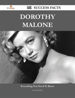Dorothy Malone 161 Success Facts - Everything you need to know about Dorothy Malone (eBook, ePUB)