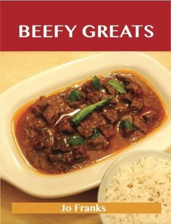 Beefy Greats: Delicious Beefy Recipes, The Top 100 Beefy Recipes (eBook, ePUB)
