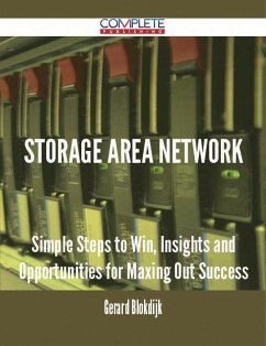 Cover Storage Area Network - Simple Steps to Win, Insights and Opportunities for Maxing Out Success (eBook, ePUB)