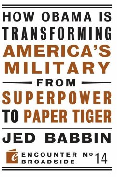 How Obama is Transforming America's Military from Superpower to Paper Tiger (eBook, ePUB) - Babbin, Jed