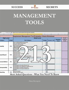 Management Tools 213 Success Secrets - 213 Most Asked Questions On Management Tools - What You Need To Know (eBook, ePUB)