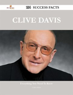 Clive Davis 154 Success Facts - Everything you need to know about Clive Davis (eBook, ePUB)