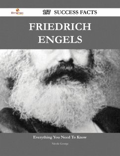 Friedrich Engels 157 Success Facts - Everything you need to know about Friedrich Engels (eBook, ePUB) Friedrich Engels 157 Success Facts - Everything you need to know about Friedrich Engels (eBook, ePUB)