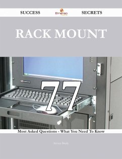 rack mount 77 Success Secrets - 77 Most Asked Questions On rack mount - What You Need To Know (eBook, ePUB)