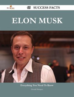 Elon Musk 65 Success Facts - Everything you need to know about Elon Musk (eBook, ePUB)