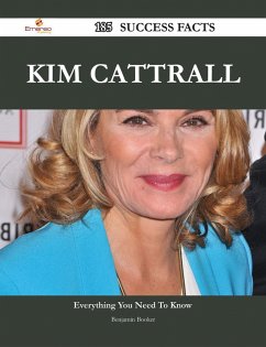 Kim Cattrall 185 Success Facts - Everything you need to know about Kim Cattrall (eBook, ePUB)