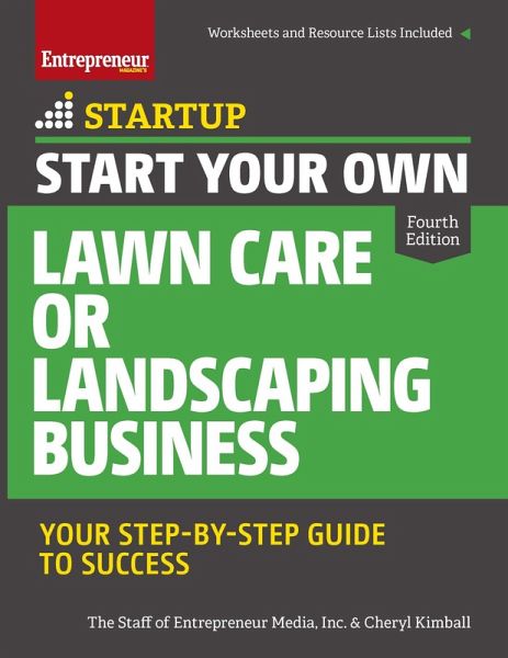 Start Your Own Lawn Care or Landscaping Business (eBook, ePUB) Start Your Own Lawn Care or Landscaping Business (eBook, ePUB)