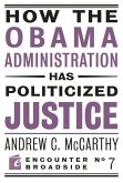 How the Obama Administration has Politicized Justice (eBook, ePUB)