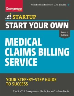 Start Your Own Medical Claims Billing Service (eBook, ePUB) - Media, The Staff of Entrepreneur; Davis, Charlene