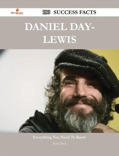 Daniel Day-Lewis 180 Success Facts - Everything you need to know about Daniel Day-Lewis (eBook, ePUB) - Roth, Bobby