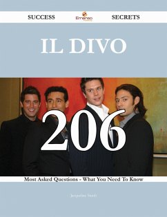 Il Divo 206 Success Secrets - 206 Most Asked Questions On Il Divo - What You Need To Know (eBook, ePUB)